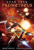 Cover: Star Trek - Prometheus 3: Ins Herz des Chaos - Cross Cult Entertainment