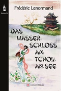 Cover: Das Wasserschloss am Tchou-An-See - Kuebler Verlag