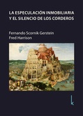 Cover: La especulaci&oacute;n inmobiliaria y el silencio de los corderos - Lola Books
