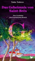 Cover: Das Geheimnis von Saint-Br&egrave;s - Gr&ouml;&szlig;enwahn Verlag