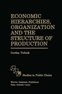 Cover: Economic Hierarchies, Organization and the Structure of Production - Kluwer Academic Publishers