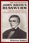 Cover: The Struggles of John Brown Russwurm - New York University Press