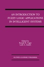 Cover: An Introduction to Fuzzy Logic Applications in Intelligent Systems - Kluwer Academic Publishers