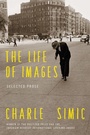Cover: The Life of Images - Ecco Press