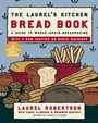 Cover: The Laurel's Kitchen Bread Book - Random House USA Inc