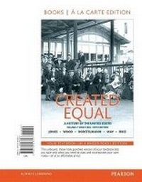 Abbildung von: Created Equal, Volume 2, Books a la Carte Edition Plus New Myhistorylab for U.S. History - Pearson