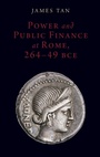 Cover: Power and Public Finance at Rome, 264-49 BCE - Oxford University Press Inc