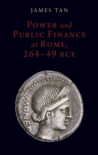 Enlarge image Cover: Power and Public Finance at Rome, 264-49 BCE - Oxford University Press Inc