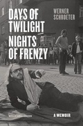 Cover: Days of Twilight, Nights of Frenzy - University of Chicago Press
