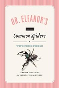 Cover: Dr. Eleanor`s Book of Common Spiders - University of Chicago Press