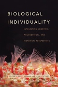 Cover: Biological Individuality - University of Chicago Press