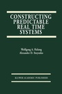 Cover: Constructing Predictable Real Time Systems - Springer