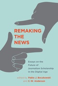 Cover: Remaking the News - MIT Press