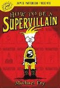 Cover: How To Be A Supervillain - Little, Brown Young Readers