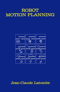 Enlarge image Cover: Robot Motion Planning - Kluwer Academic Publishers