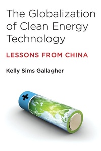 Enlarge image Cover: The Globalization of Clean Energy Technology - MIT Press