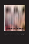 Cover: Whitney Biennial 2017 - Yale University Press