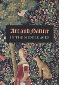 Cover: Art and Nature in the Middle Ages - Yale University Press