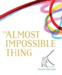 Cover: The Almost Impossible Thing - Penguin Putnam Inc