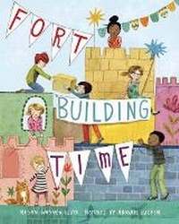 Enlarge image Cover: Fort-Building Time - Knopf Books for Young Readers