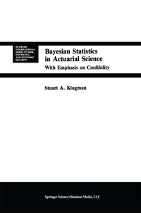 Enlarge image Cover: Bayesian Statistics in Actuarial Science - Kluwer Academic Publishers