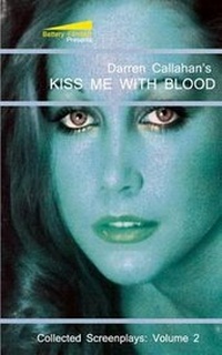 Abbildung von: Kiss Me With Blood - Battery Filmtext