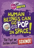 Cover: Truth or Busted: The Fact or Fiction Behind Science - Wayland