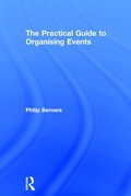 Cover: The Practical Guide to Organising Events - Routledge