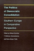 Cover: The Politics of Democratic Consolidation - Johns Hopkins University Press