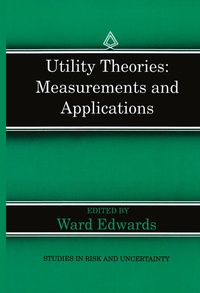 Enlarge image Cover: Utility Theories: Measurements and Applications - Kluwer Academic Publishers