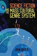 Cover: Science Fiction and the Mass Cultural Genre System - Wesleyan University Press