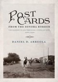Cover: Postcards from the Sonora Border - University of Arizona Press