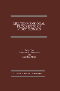 Enlarge image Cover: Multidimensional Processing of Video Signals - Kluwer Academic Publishers