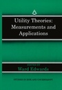 Cover: Utility Theories: Measurements and Applications - Springer