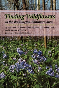 Abbildung von: Finding Wildflowers in the Washington-Baltimore Area - Johns Hopkins University Press