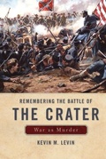 Cover: Remembering The Battle of the Crater - The University Press of Kentucky