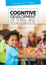 Cover: Cognitive Development of Three- and Four-Year-Olds - Gryphon House,U.S.