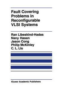 Enlarge image Cover: Fault Covering Problems in Reconfigurable VLSI Systems - Kluwer Academic Publishers