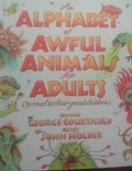 Cover: An Alphabet of Awful Animals for Adults: To Read to Their Grandchildren 2016 - Essex Women's Advisory Group