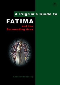 Abbildung von: A Pilgrim's Guide to Fatima - Pilgrim Book Services Ltd