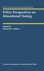 Cover: Policy Perspectives on Educational Testing - Kluwer Academic Publishers