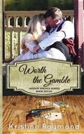 Cover: Worth the Gamble - Kristine Raymond