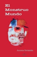 Cover: El monstruo mundo - Ars Communis Editorial