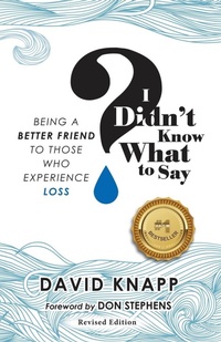 Enlarge image Cover: I Didn't Know What to Say - Grief Relief Ministries