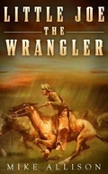 Cover: Little Joe the Wrangler - Cowboy Spirit Press