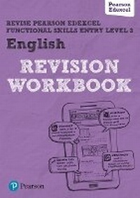 Enlarge image Cover: Pearson REVISE Edexcel Functional Skills English Entry Level 3 Workbook - Pearson Education Limited