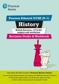 Cover: Pearson REVISE Edexcel GCSE History British America Revision Guide and Workbook incl. online revision - for 2026, 2027 exams - Pearson Education Limited