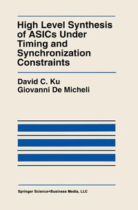 Enlarge image Cover: High Level Synthesis of ASICs under Timing and Synchronization Constraints - Kluwer Academic Publishers