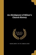 Cover: An Abridgment of Milner's Church History - Creative Media Partners, LLC