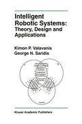 Cover: Intelligent Robotic Systems: Theory, Design and Applications - Kluwer Academic Publishers
